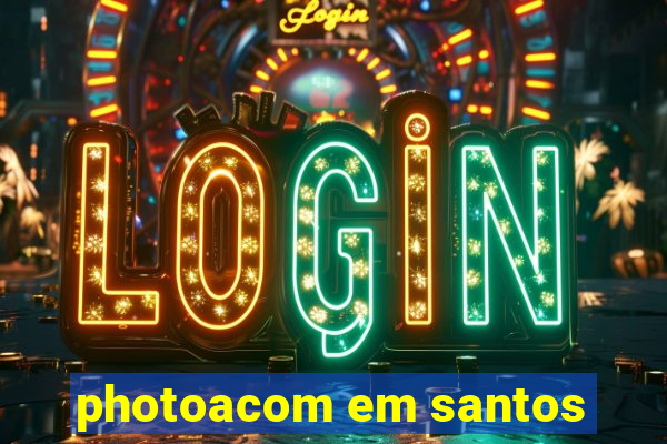 photoacom em santos